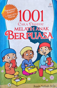 Image of 1001 Cara Dahsyat Melatih Anak Berpuasa