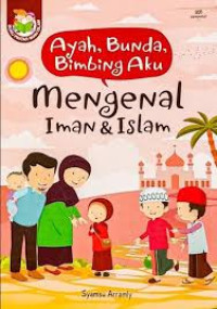 Image of Ayah, Bunda, Bimbing Aku Mengenal Iman & Islam
