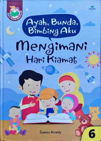 Image of Ayah, Bunda Bimbing Aku Mengimani Hari Kiamat