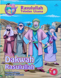 Image of Dakwah Rasulullah Tuntunan Utama Bagi Para Pendakwah
